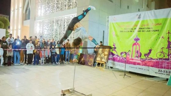 العيون تحتضن فعاليات الدورة السابعة للمهرجان الدولي لفنون الشارع